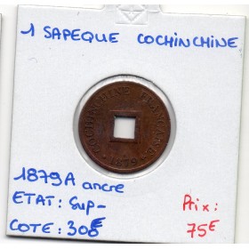 Cochinchine 1 Sapeque 1879 A ancre Sup, Lec.9