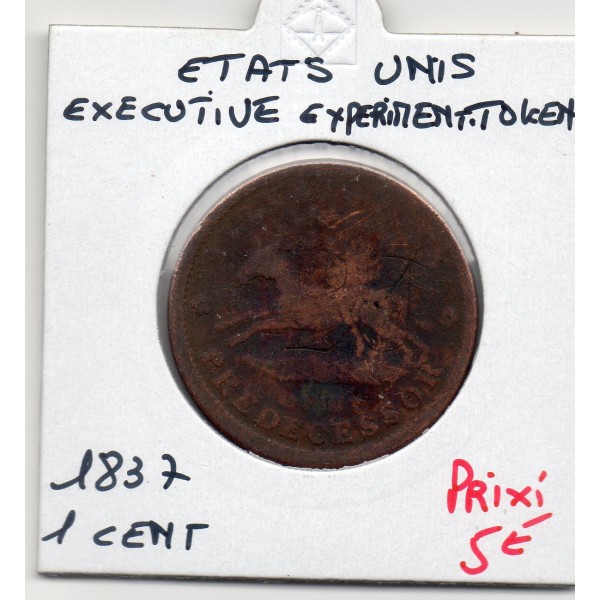 Etats Unis Token 1 cent 1837 Executive Experiment
