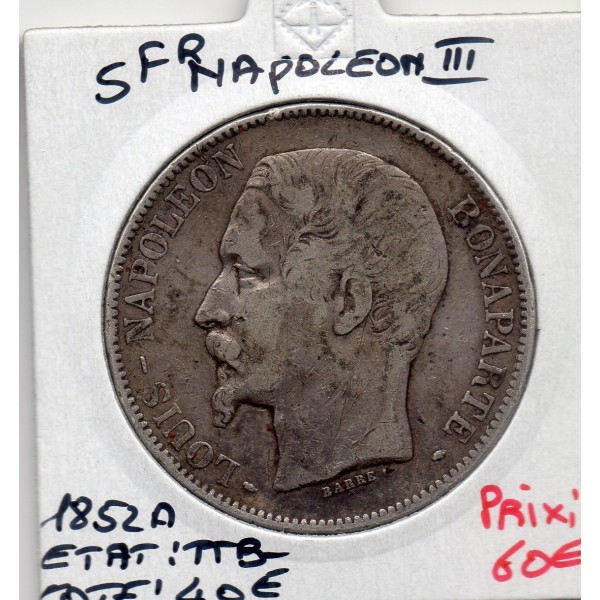 5 francs Louis Napoléon Bonaparte 1852 A Paris TTB- tête etroite