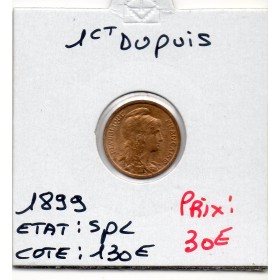 1 centime Dupuis 1899 Spl