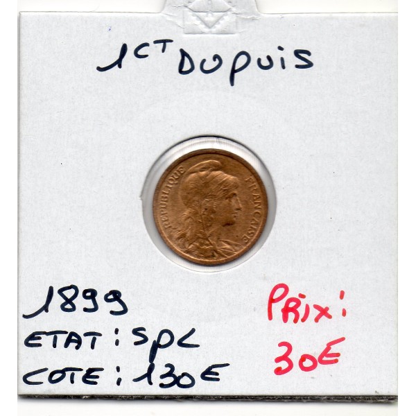 1 centime Dupuis 1899 Spl