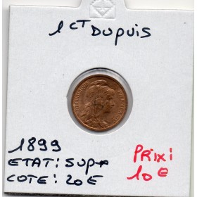1 centime Dupuis 1899 Sup+