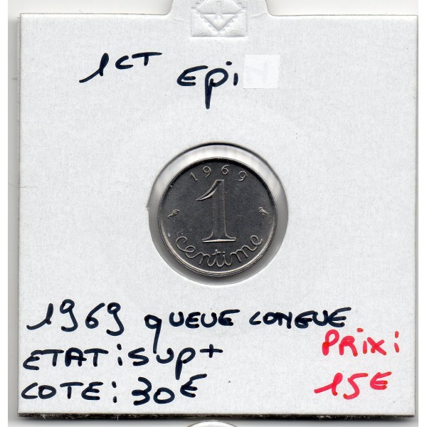1 centime Epi 1969 queue longue Sup+