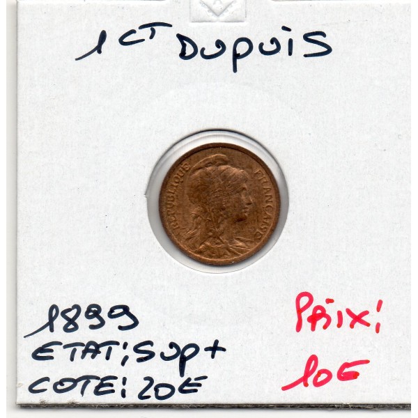 1 centime Dupuis 1899 Sup+