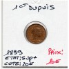 1 centime Dupuis 1899 Sup+