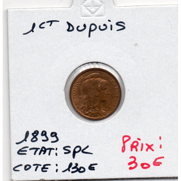 1 centime Dupuis 1899 Spl