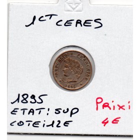 1 centime Cérès 1895 Sup aspect argenté