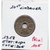 10 centimes Lindauer 1918 Sup+