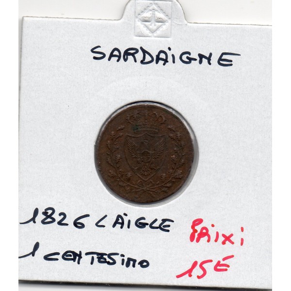 Italie Sardaigne 1 centesimo 1826 L TTB, KM.125 Charles Felix