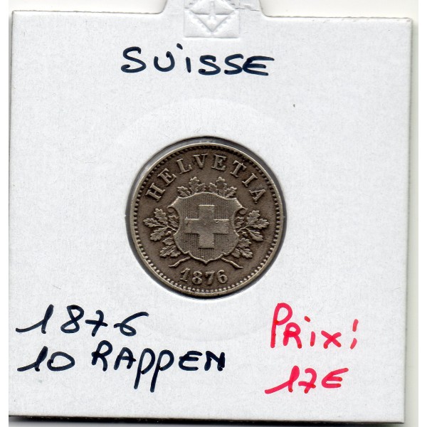 Suisse 10 rappen 1876 TTB, KM.21 blason