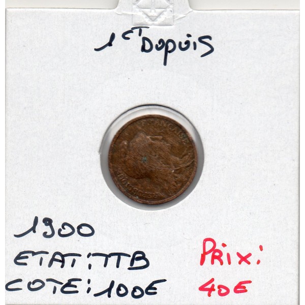 1 centime Dupuis 1900 TTB