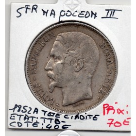 5 francs Louis Napoléon Bonaparte 1852 A Paris TTB- tête étroite