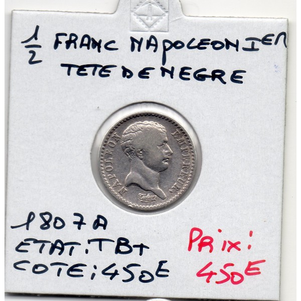 1/2 Franc Napoléon 1er 1807 A paris TB+ dit "tête de nègre"