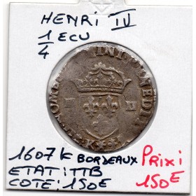 1/4 ou quart d'Ecu Croix de Face 1607 K Bordeaux Henri IV R5