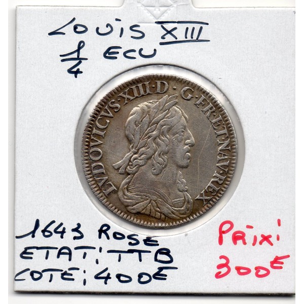 1/4 d'Ecu 1643A Paris Rose Louis XIII 2eme Poinçon de Warin