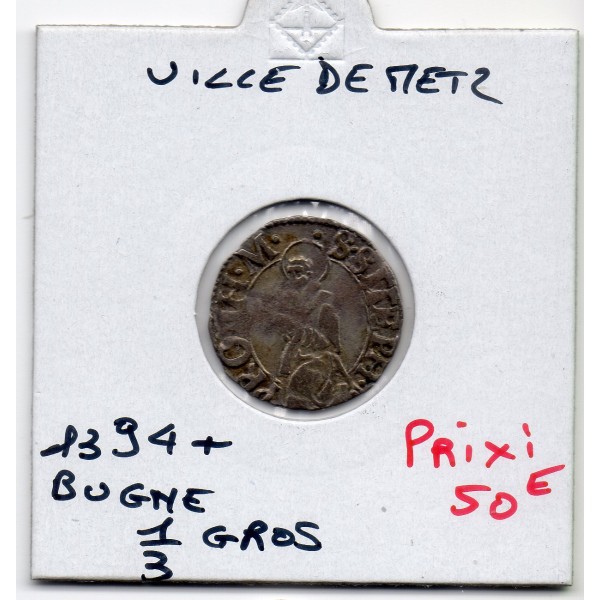 Lorraine, Cité de Metz (1394+) Bugne