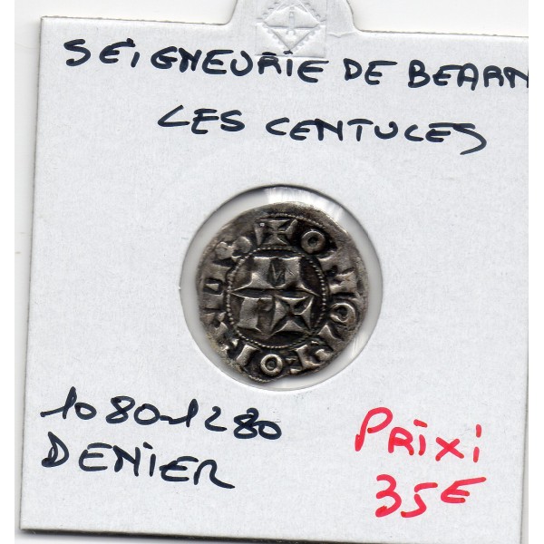 Seigneurie de bearn, les Centules (1080-1280) denier
