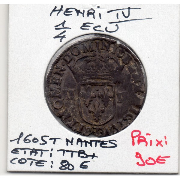 1/4 ou quart d'Ecu Croix de Face 1605 T Nantes Henri IV TTB+
