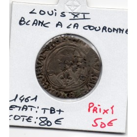 Blanc a la couronne Tours Louis XI (1461) TB+