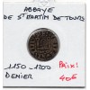 Touraine, Abbaye Saint Martin de Tour (1150-1200) denier