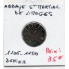 Limousin, Abbaye Saint Martial de Limoges, anonyme (1106-1150) denier TTB