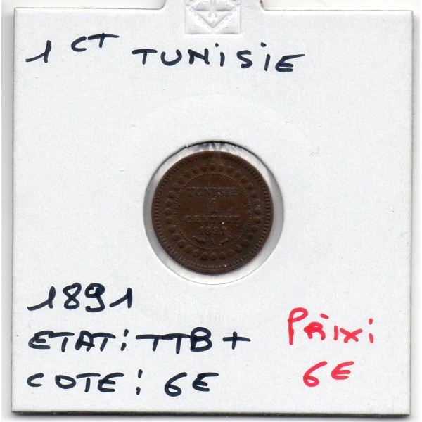 Tunisie, 1 Centime 1891 TTB+, Lec.69
