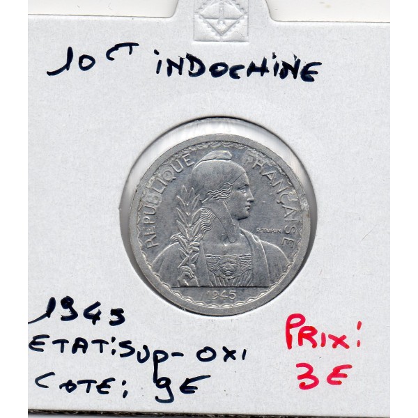 Indochine 10 cents 1945 Sup, Lec.186 trace d'oxyde