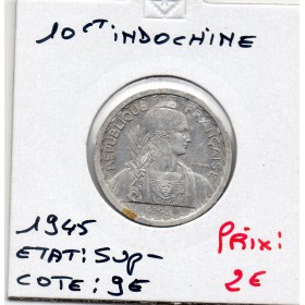 Indochine 10 cents 1945 Sup-, Lec.186 trace d'oxyde
