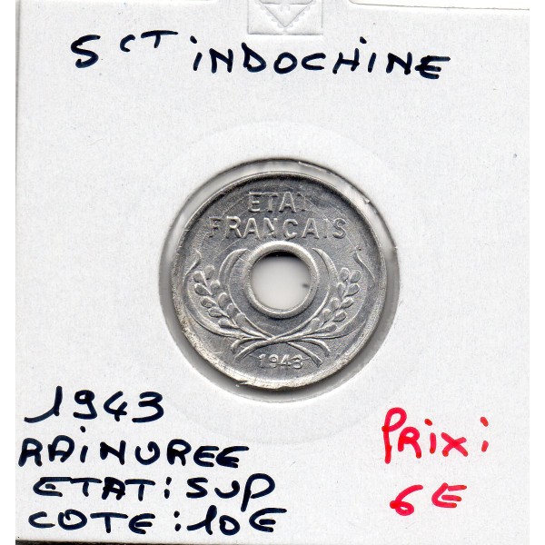 Indochine 5 cents 1943 rainurée Sup, Lec.124 cassures de coin