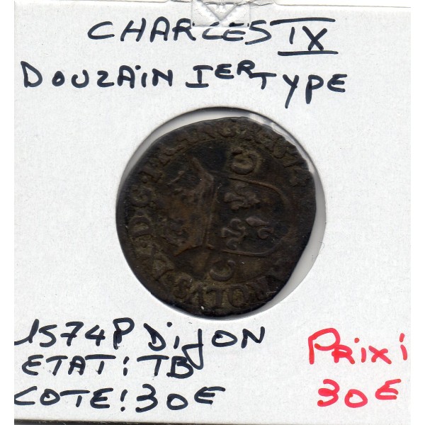 Douzain 1er type Charles IX P Dijon 1574 TB