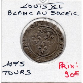 Blanc au Soleil Tours Louis XI (1475) TTB