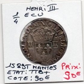 1/4 ou quart d'Ecu Croix de Face 1589 T Nantes Henri III TTB+