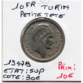 10 francs Turin 1947 B petite Tête Sup