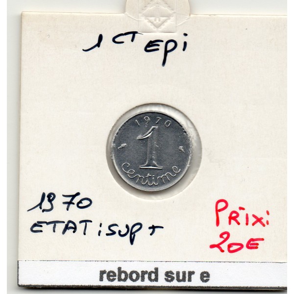 1 centime Epi 1979 Sup+ fautée rebord dans le E
