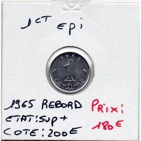 1 centime Epi 1965 Sup+ Avec rebord