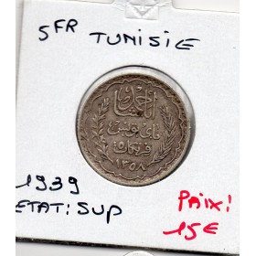 Tunisie, 5 francs 1939 - 1358 AH Sup, Lec.309 Ahmed Bey
