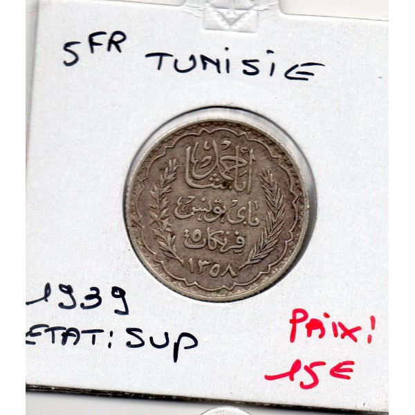 Tunisie, 5 francs 1939 - 1358 AH Sup, Lec.309 Ahmed Bey