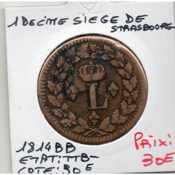 1 décime siège Strasbourg 1815 BB Louis XVIII TTB-