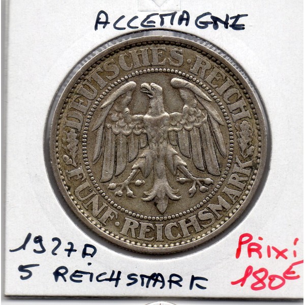 Allemagne 5 reichsmark 1927 A, TTB KM.56 Weimar, chêne