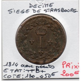 1 décime siège Strasbourg 1814 BB avec 2 points Louis XVIII TTB+