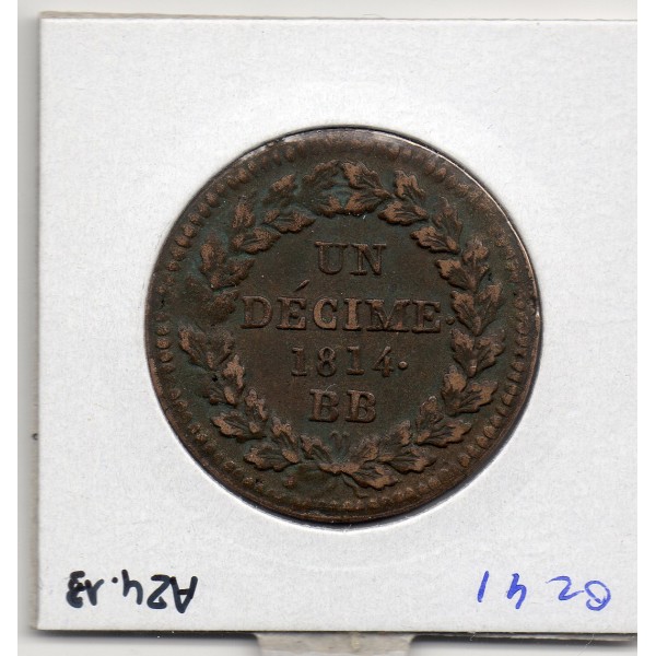 1 décime siège Strasbourg 1814 BB avec 2 points Louis XVIII TTB+
