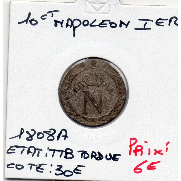 10 centimes Napoléon 1er 1808 A Paris TTB tordue