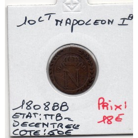 10 centimes Napoléon 1er 1808 BB Strasbourg TTB- mauvais centrage