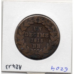 1 décime siège Strasbourg 1815 BB sans point Louis XVIII B