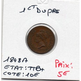 1 centime Dupré 1848 A paris TTB+