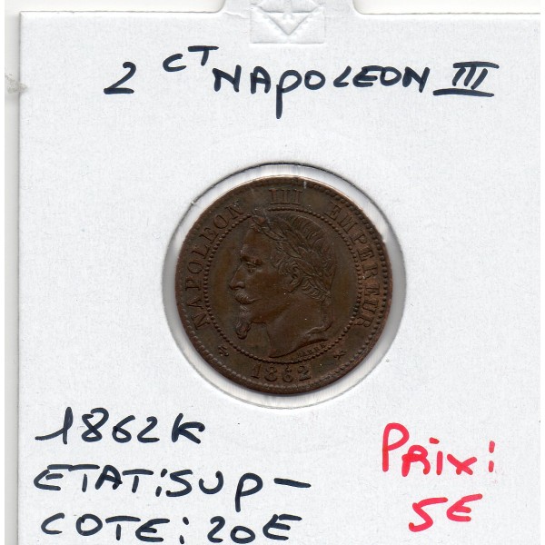 2 centimes Napoléon III tête laurée 1862 K Bordeaux Sup-