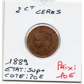 2 centimes Cérès 1889 Sup+