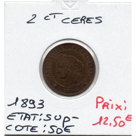 2 centimes Cérès 1893 Sup-