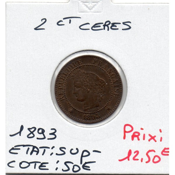 2 centimes Cérès 1893 Sup-