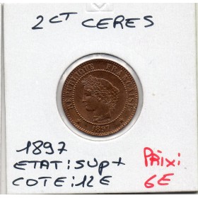 2 centimes Cérès 1897 Sup+